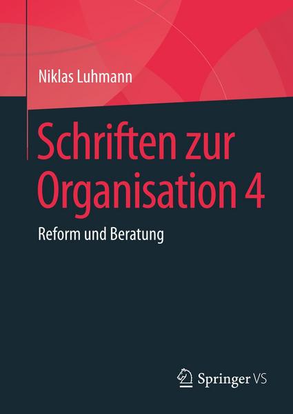 Niklas Luhmann Schriften zur Organisation 4