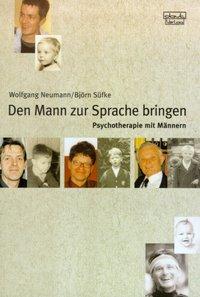 Wolfgang Neumann, Björn Süfke Den Mann zur Sprache bringen