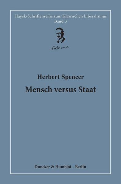 Herbert Spencer Mensch versus Staat.