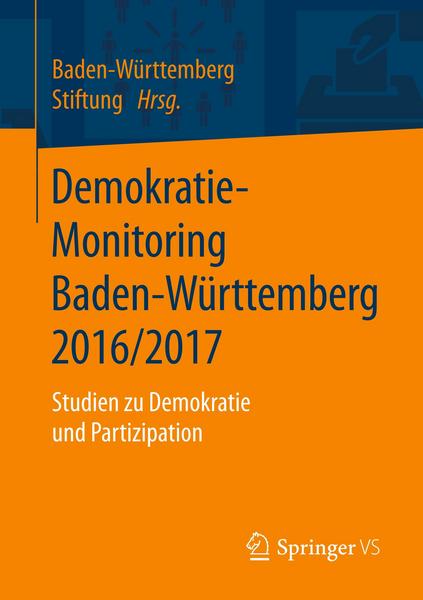 Springer Fachmedien Wiesbaden GmbH Demokratie-Monitoring Baden-Württemberg 2016/2017
