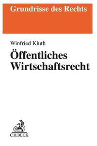 Winfried Kluth Öffentliches Wirtschaftsrecht