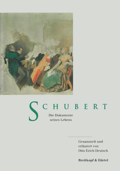 Otto E. Deutsch Schubert, Die Dokumente seines Lebens