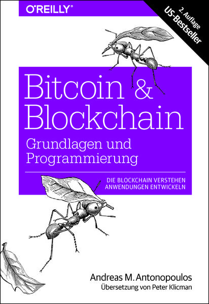 Andreas M. Antonopoulos Bitcoin & Blockchain - Grundlagen und Programmierung