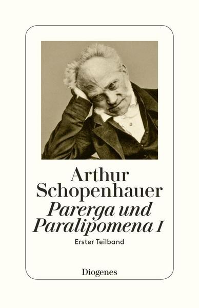 Arthur Schopenhauer Parerga und Paralipomena I
