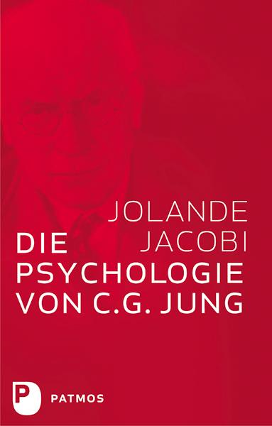 Jolande Jacobi Die Psychologie von C. G. Jung