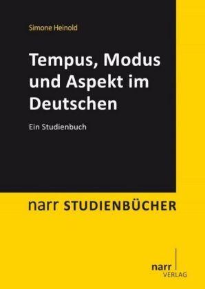 Simone Heinold Tempus, Modus und Aspekt im Deutschen