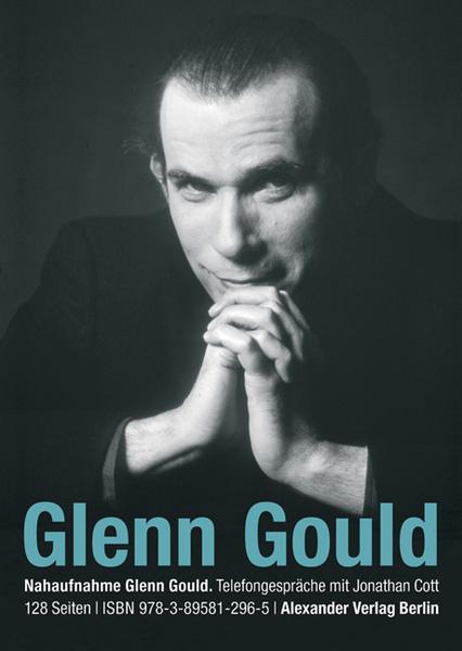 Glenn Gould, Jonathan Cott Telefongespräche mit Glenn Gould