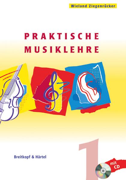 Wieland Ziegenrücker Praktische Musiklehre. Heft 1