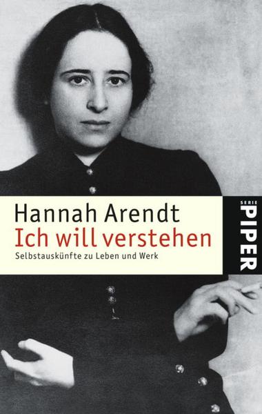 Hannah Arendt Ich will verstehen