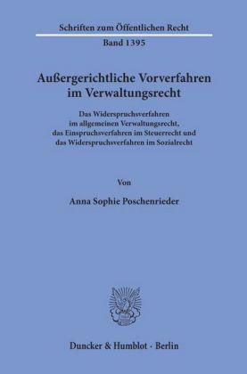 Anna Sophie Poschenrieder Außergerichtliche Vorverfahren im Verwaltungsrecht.