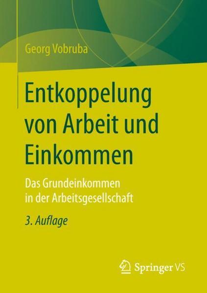 Georg Vobruba Entkoppelung von Arbeit und Einkommen