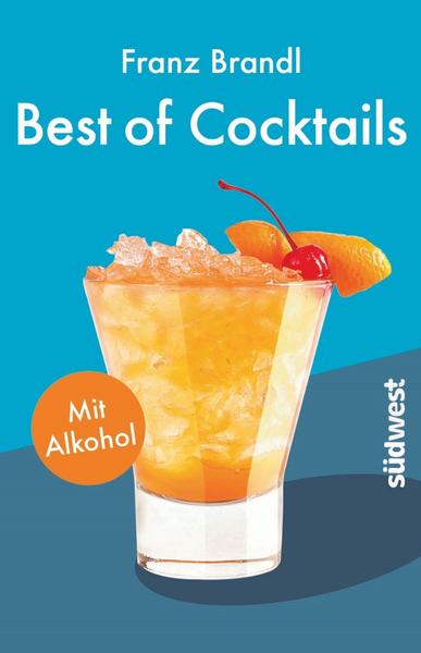 Franz Brandl Best of Cocktails mit Alkohol
