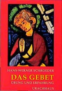 Hans W. Schroeder Das Gebet