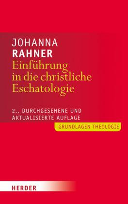 Johanna Rahner Einführung in die christliche Eschatologie