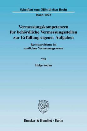 Helge Sodan Vermessungskompetenzen für behördliche Vermessungsstellen zur Erfüllung eigener Aufgaben.