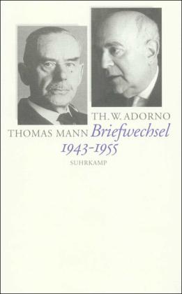 Thomas Mann, Theodor W. Adorno Briefe und Briefwechsel