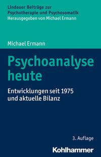 Michael Ermann Psychoanalyse heute