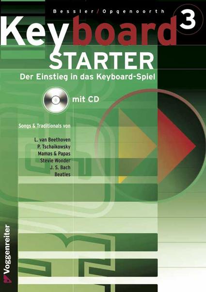 Jeromy Bessler, Norbert Opgenoorth Keyboard-Starter. Mehrbändiger Keyboardkurs für den Selbstunterricht... / Keyboard-Starter Bd. 3