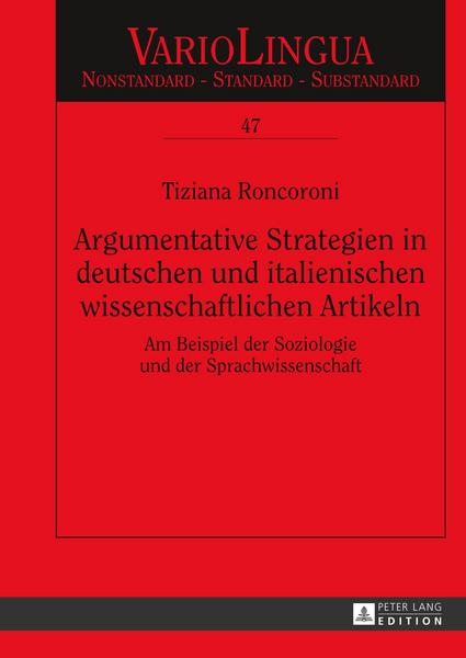 Tiziana Roncoroni Argumentative Strategien in deutschen und italienischen wissenschaftlichen Artikeln