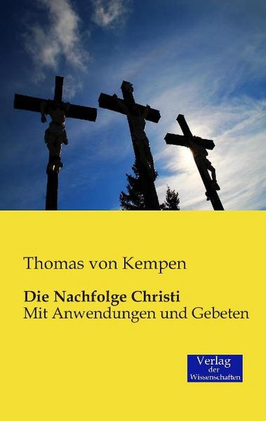 Thomas Kempen Die Nachfolge Christi
