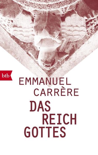 Emmanuel Carrère Das Reich Gottes