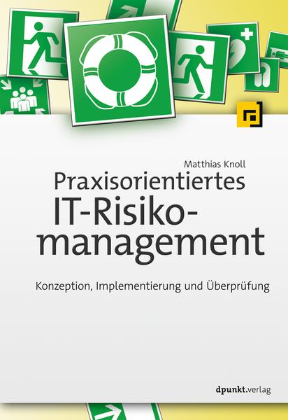 Matthias Knoll Praxisorientiertes IT-Risikomanagement
