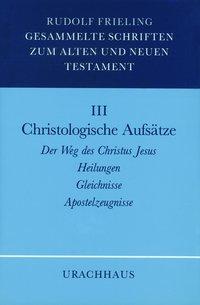 Rudolf Frieling Christologische Aufsätze