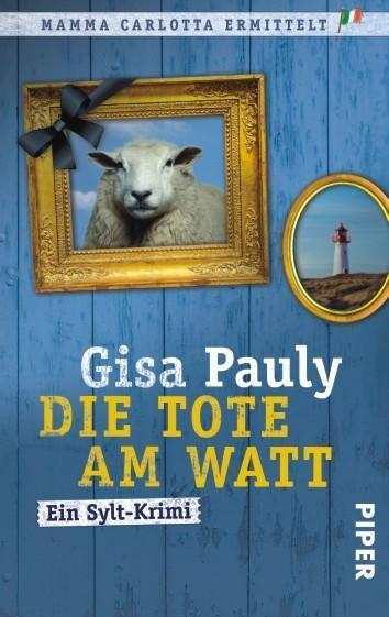 Gisa Pauly Die Tote am Watt / Mamma Carlotta Bd.1