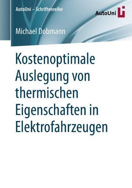Michael Dobmann Kostenoptimale Auslegung von thermischen Eigenschaften in Elektrofahrzeugen