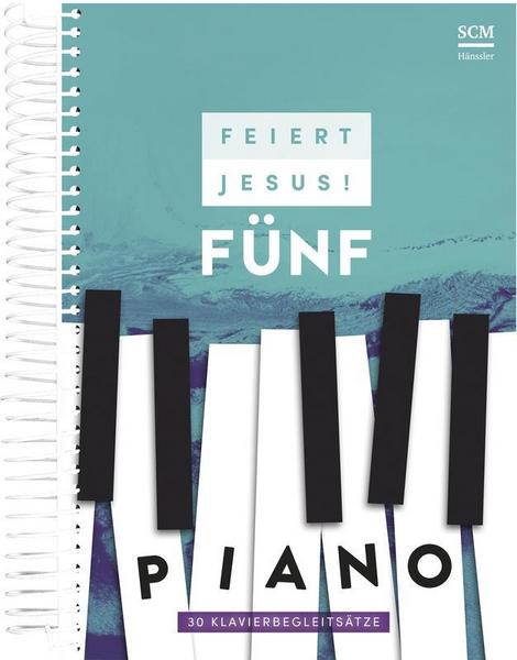 SCM Hänssler Feiert Jesus! 5 - Piano