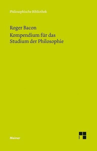 Roger Bacon Kompendium für das Studium der Philosophie