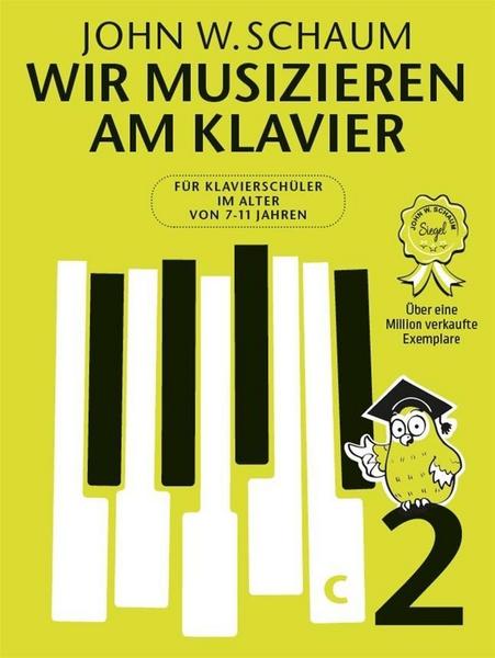 John Wesley Schaum Wir musizieren am Klavier Band 2 - Neuauflage