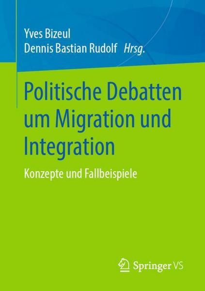 Springer Fachmedien Wiesbaden GmbH Politische Debatten um Migration und Integration