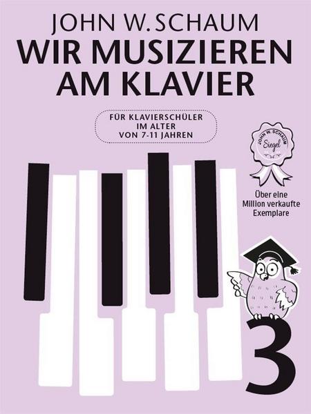 John Wesley Schaum Wir musizieren am Klavier Band 3 Neuauflage