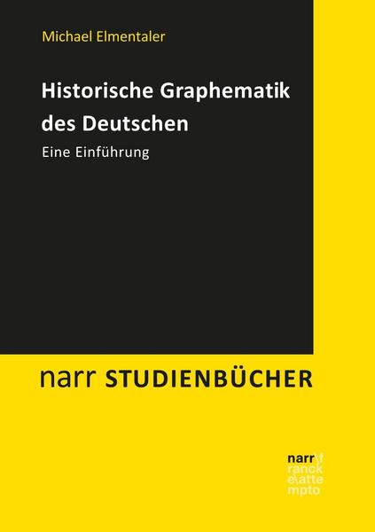 Michael Elmentaler Historische Graphematik des Deutschen
