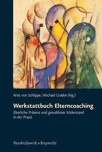 Arist Schlippe, Michael Grabbe Werkstattbuch Elterncoaching