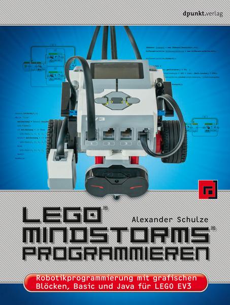 Alexander Schulze LEGO MINDSTORMS programmieren