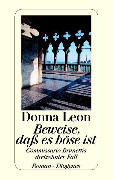 Donna Leon Beweise, daß es böse ist / Commissario Brunetti Bd.13