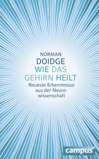 Norman Doidge Wie das Gehirn heilt