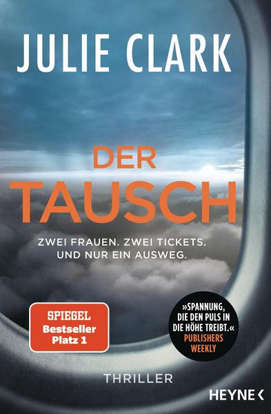 Julie Clark Der Tausch – Zwei Frauen. Zwei Tickets. Und nur ein Ausweg.