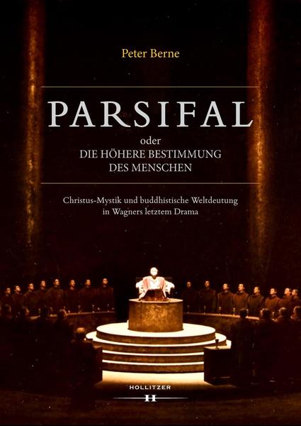 Peter Berne Parsifal oder Die höhere Bestimmung des Menschen