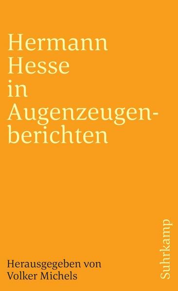 Hermann Hesse in Augenzeugenberichten