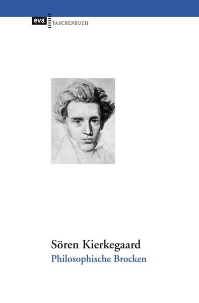 Sören Kierkegaard Philosophische Brocken