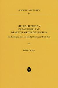 Stefan Mähl Mehrgliedrige Verbalkomplexe im Mittelniederdeutschen