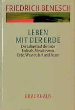 Friedrich Benesch Vorträge und Kurse / Leben mit der Erde