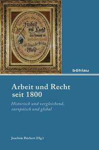 Böhlau Verlag Arbeit und Recht seit 1800