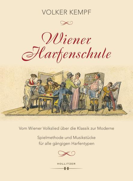 Volker Kempf Wiener Harfenschule. Vom Wiener Volkslied über die Klassik zur Moderne