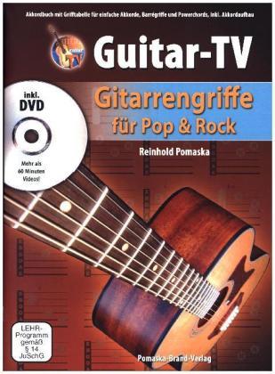 Reinhold Pomaska Guitar-TV: Gitarrengriffe für Pop und Rock mit DVD