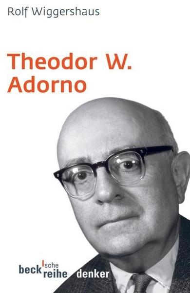 Rolf Wiggershaus Theodor W. Adorno