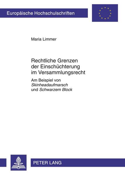 Maria Limmer Rechtliche Grenzen der Einschüchterung im Versammlungsrecht